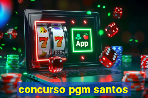 concurso pgm santos